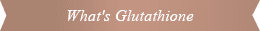 Glutathione