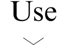Use